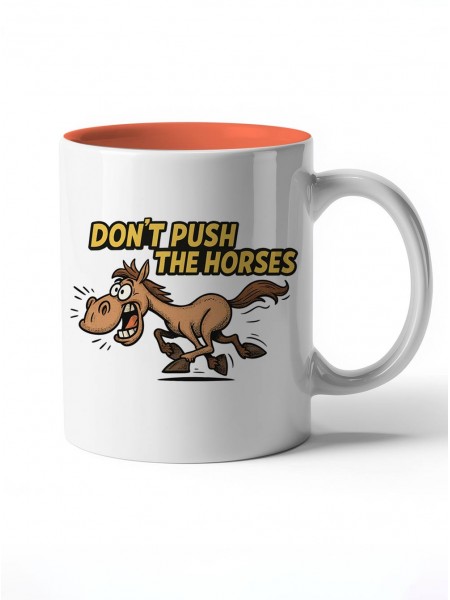 Чашка Донт пуш зе хорсес